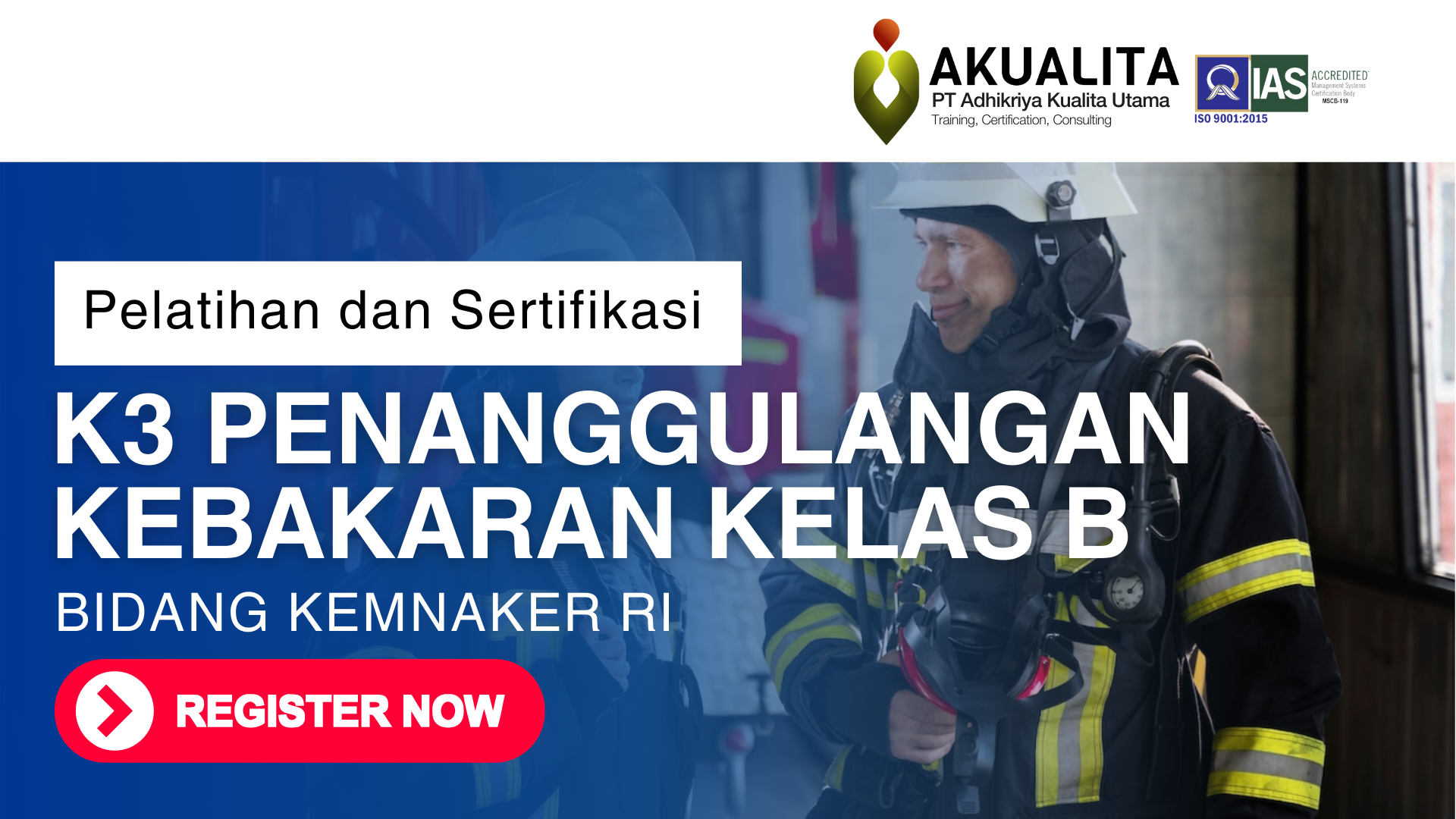 K3 PENANGGULANGAN KEBAKARAN KELAS B KEMNAKER RI