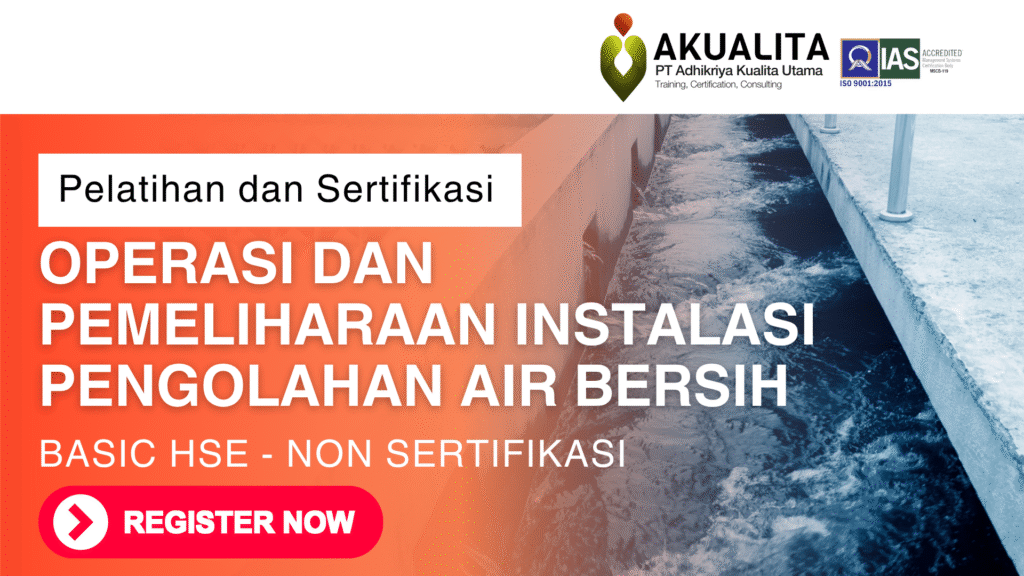 Operasi dan Pemeliharaan Instalasi Pengolahan Air Bersih BASIC HSE - Non SERTIFIKASI