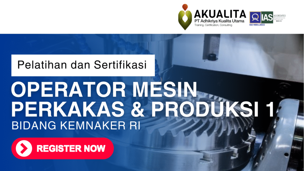 OPERATOR MESIN PERKAKAS DAN PRODUKSI 1 KEMNAKER RI