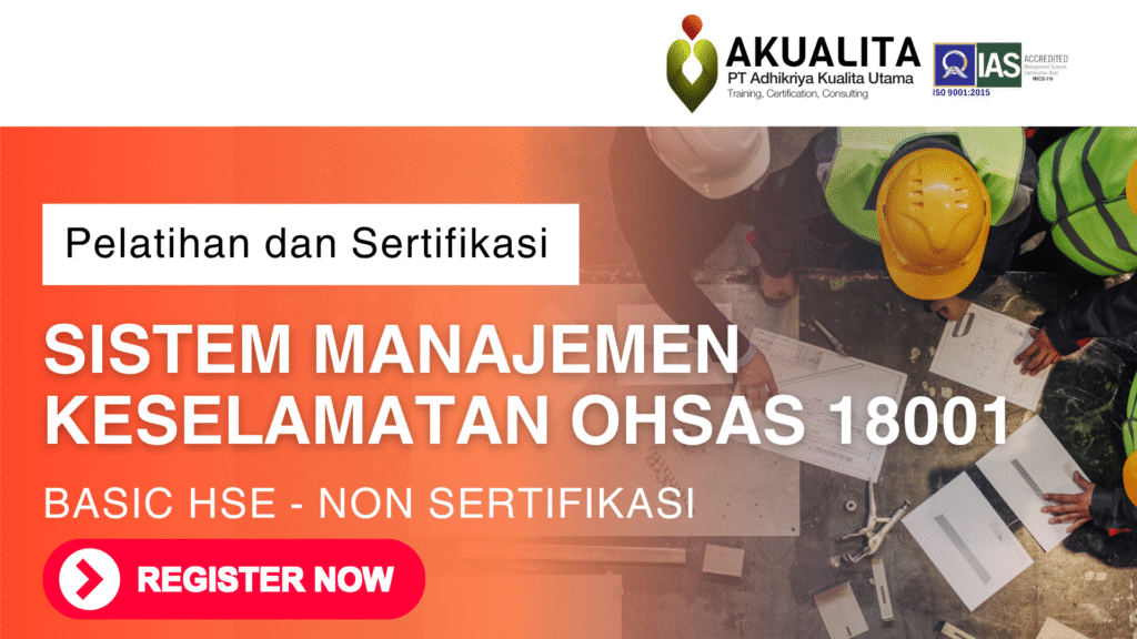 Sistem Manajemen Keselamatan OHSAS 18001 BASIC HSE - Non SERTIFIKASI