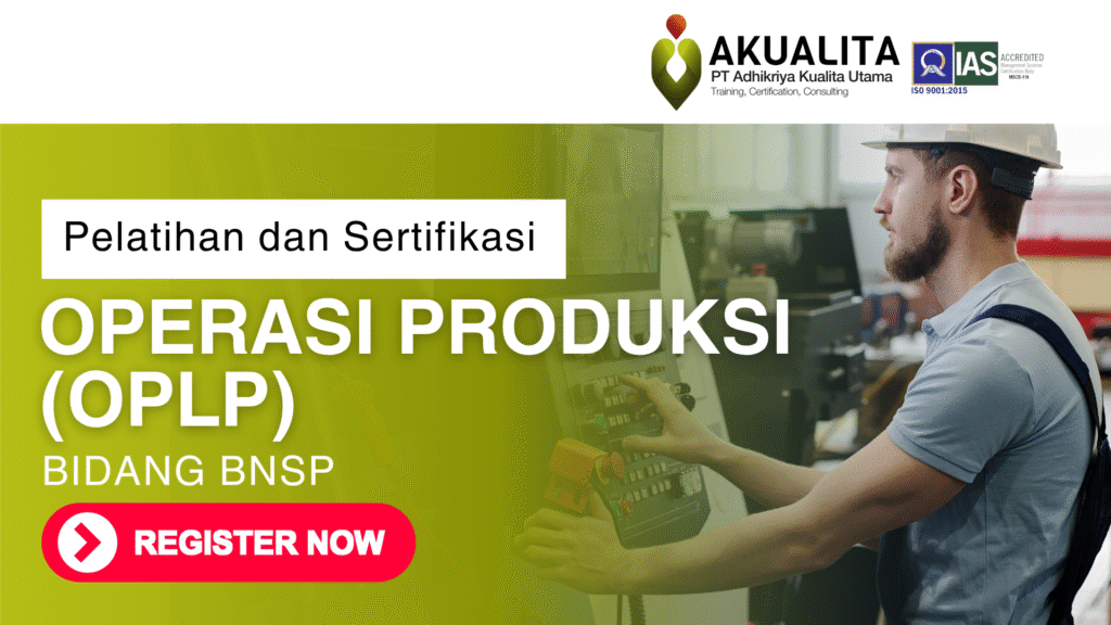 OPERASI PRODUKSI (OPLP) BNSP AKUALITA