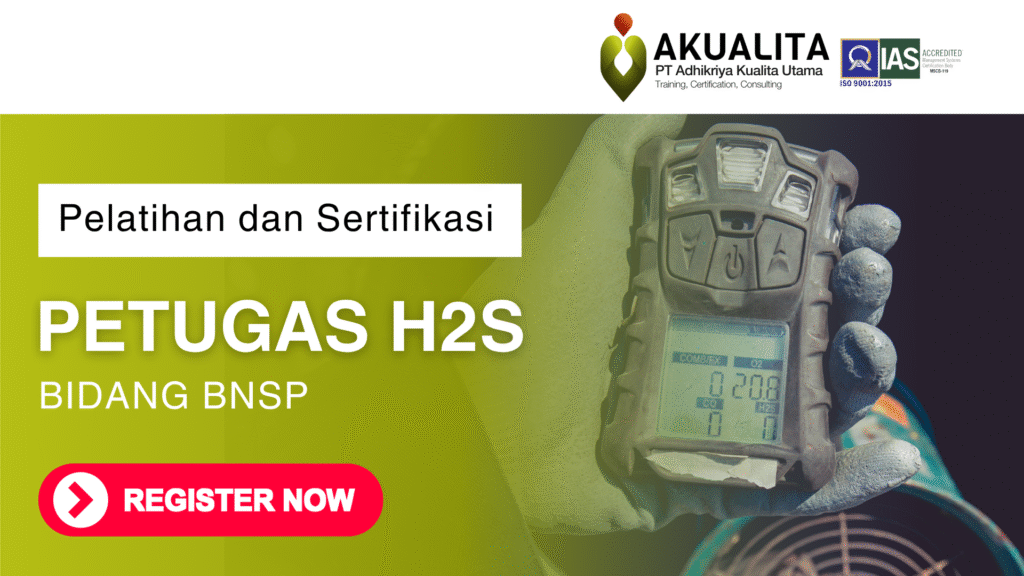 PETUGAS H2S BNSP AKUALITA