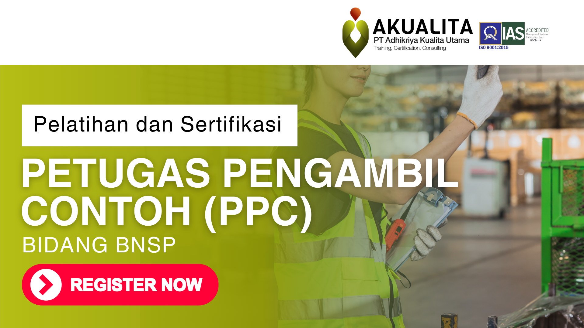 PETUGAS PENGAMBIL CONTOH (PPC) BNSP AKUALITA