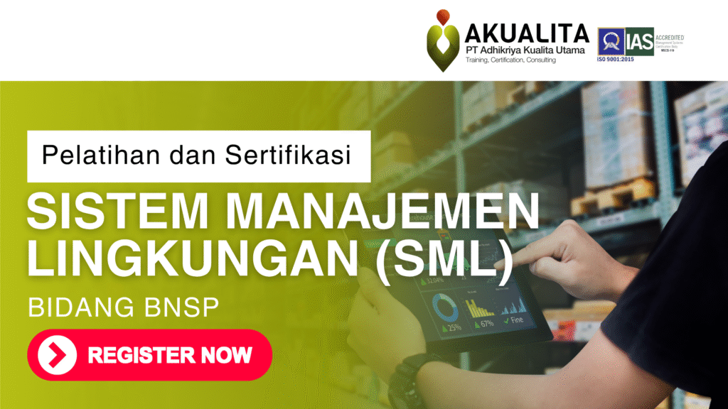 SISTEM MANAJEMEN LINGKUNGAN (SML) BNSP AKUALITA