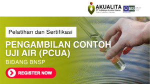 PELATIHAN SERTIFIKASI PENGAMBILAN CONTOH UJI AIR PCUA BNSP