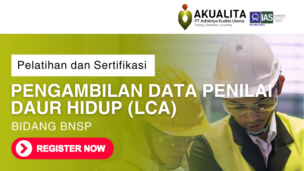 PENGAMBILAN DATA PENILAI DAUR HIDUP (LCA) BNSP