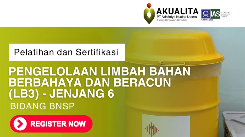 PENGELOLAAN LIMBAH BAHAN BERBAHAYA DAN BERACUN LB3 BNSP - JENJANG 6