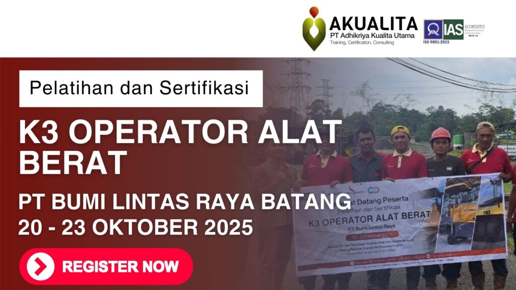 PELATIHAN SERTIFIKASI K3 OPERATOR ALAT BERAT AKUALITA