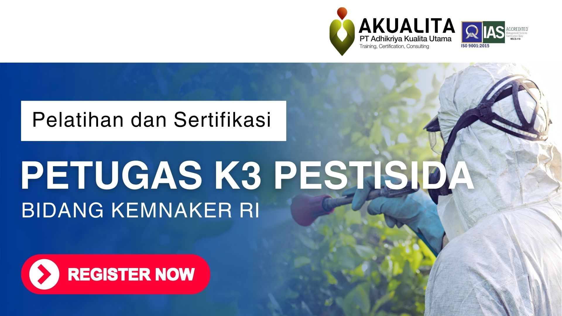 PELATIHAN SERTIFIKASI PETUGAS K3 PESTISIDA KEMNAKER RI AKUALITA