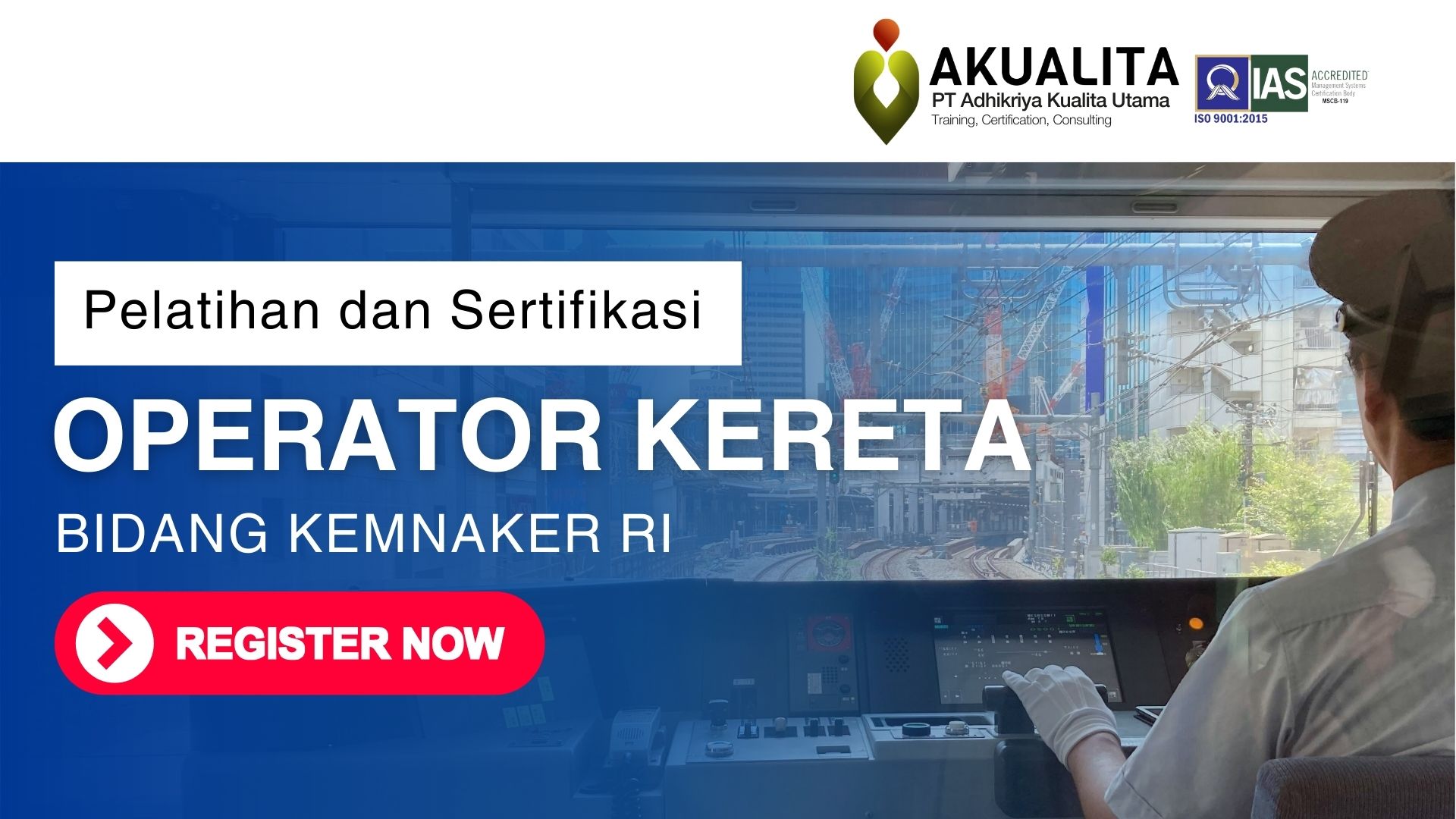 PELATIHAN SERTIFIKASI OPERATOR KERETA KEMNAKER RI AKUALITA