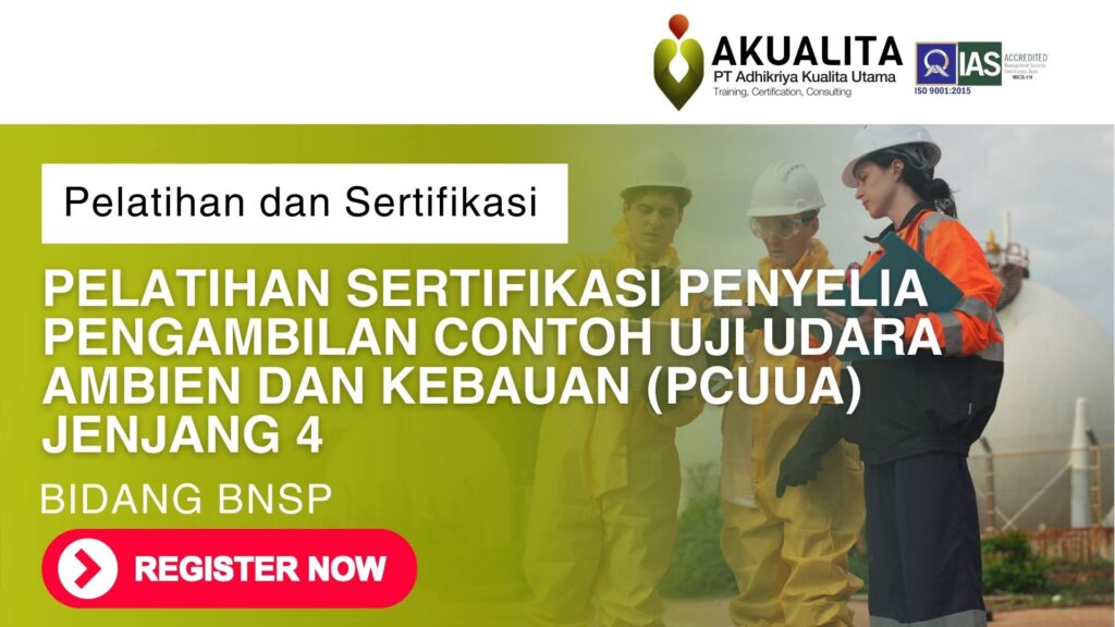 Heading PELATIHAN SERTIFIKASI PENYELIA PENGAMBILAN CONTOH UJI UDARA AMBIEN DAN KEBAUAN (PCUUA) JENJANG 4​