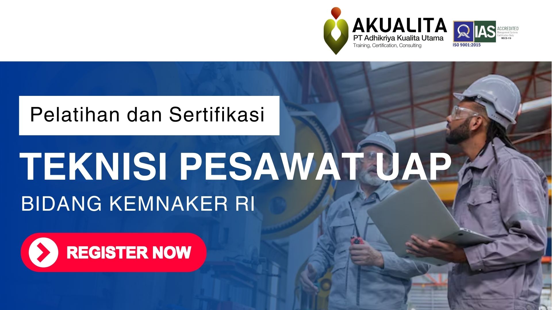 HEADER PELATIHAN SERTIFIKASI TEKNISI PESAWAT UAP KEMNAKER RI AKUALITA