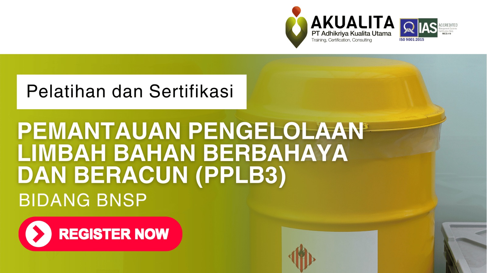 HEADING PELATIHAN SERTIFIKASI PEMANTAUAN PENGELOLAAN LIMBAH BAHAN BERBAHAYA DAN BERACUN (PPLB3)