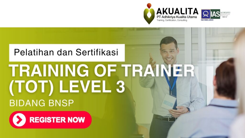 TRAINING OF TRAINER LEVEL 3 BNSP AKUALITA