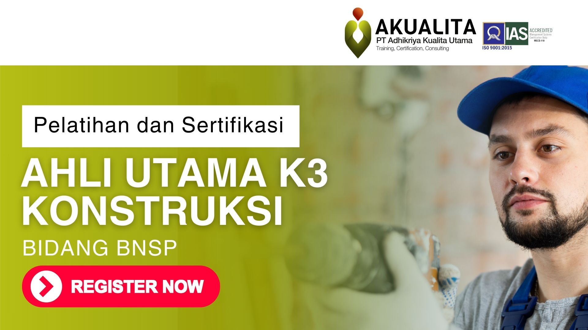 AHLI UTAMA K3 KONSTRUKSI BNSP AKUALITA