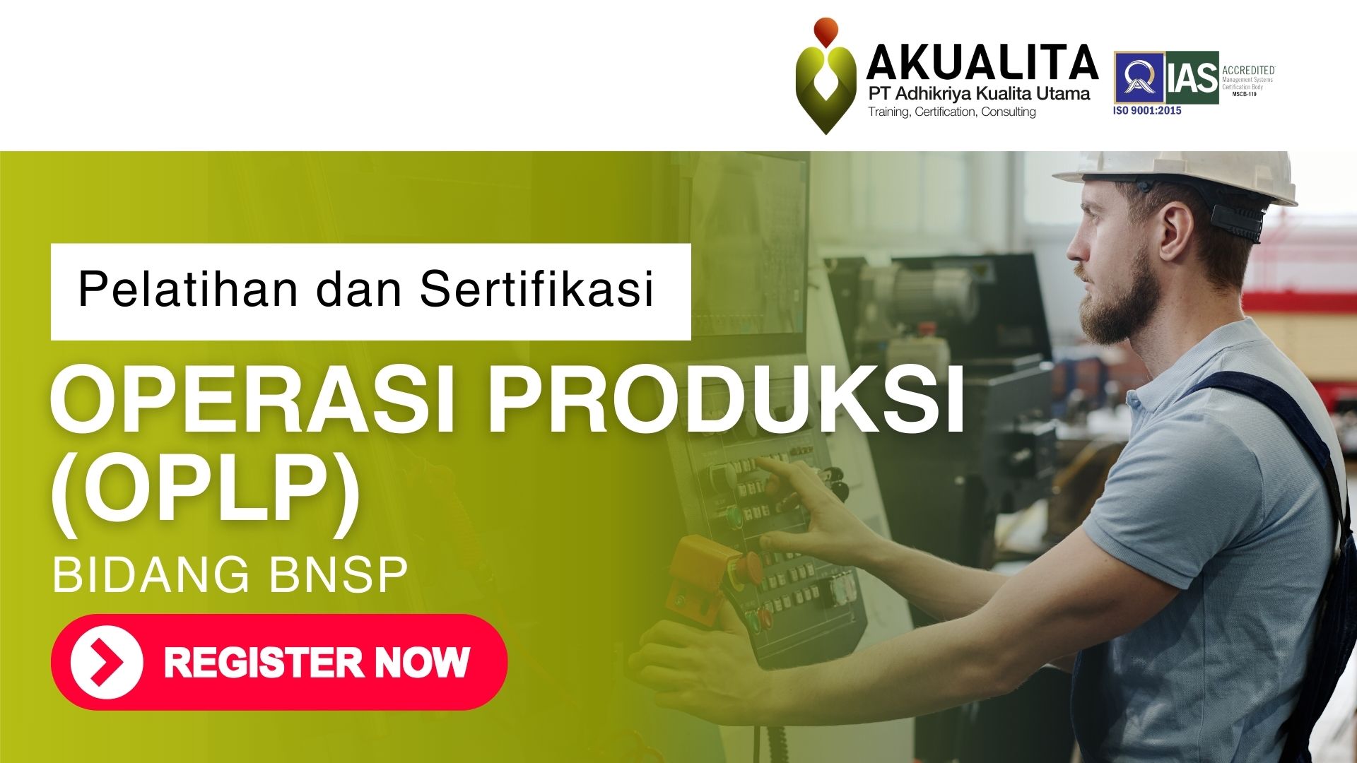 OPERASI PRODUKSI (OPLP) BNSP AKUALITA