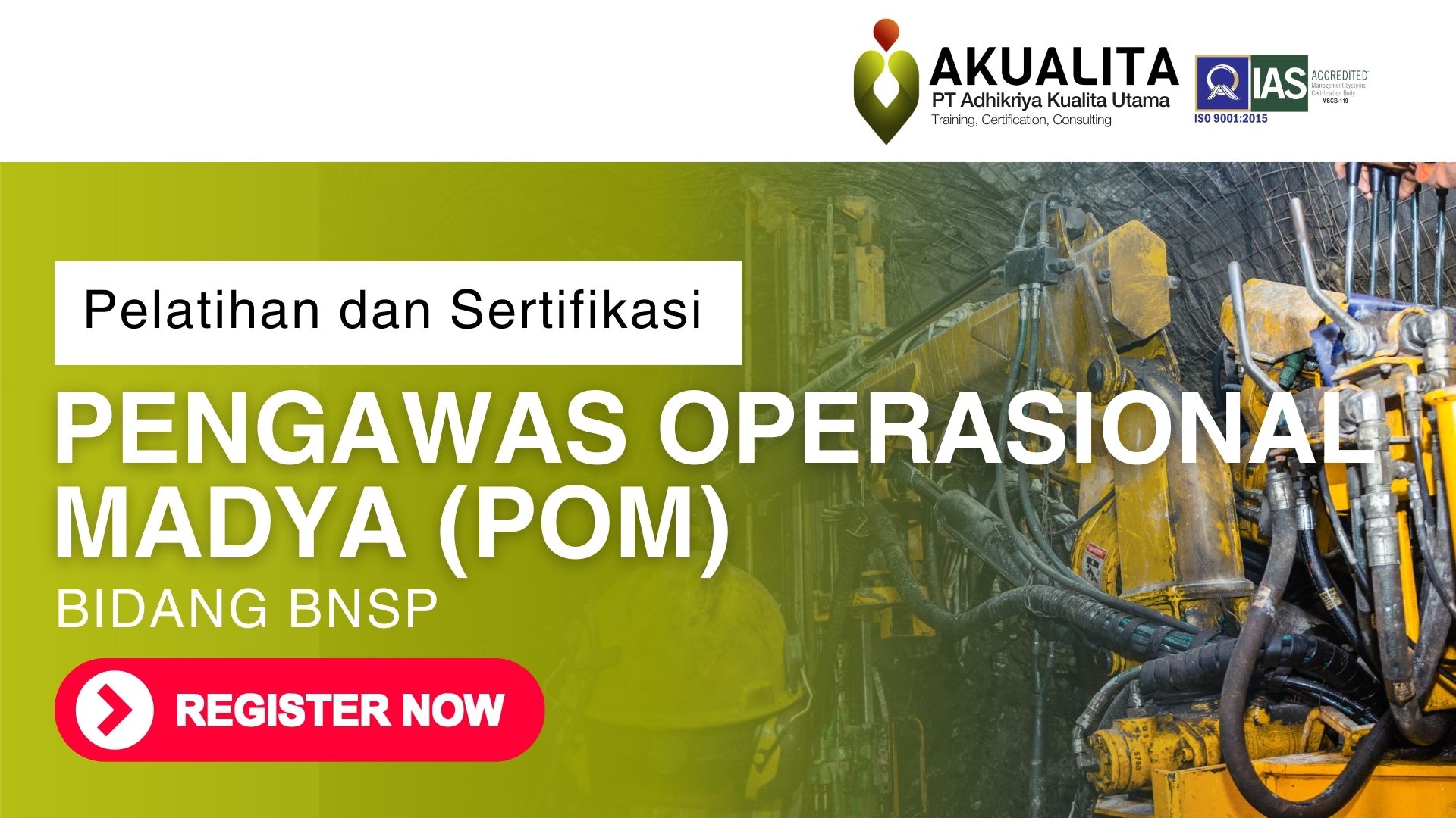PENGAWAS OPERASIONAL MADYA (POM) BNSP AKUALITA