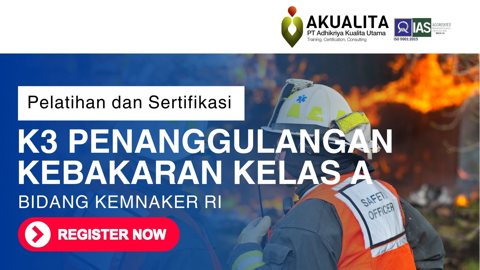 K3 PENANGGULANGAN KEBAKARAN KELAS A KEMNAKER RI