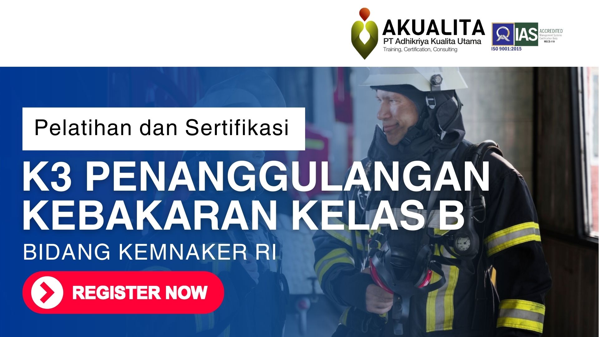 K3 PENANGGULANGAN KEBAKARAN KELAS B KEMNAKER RI