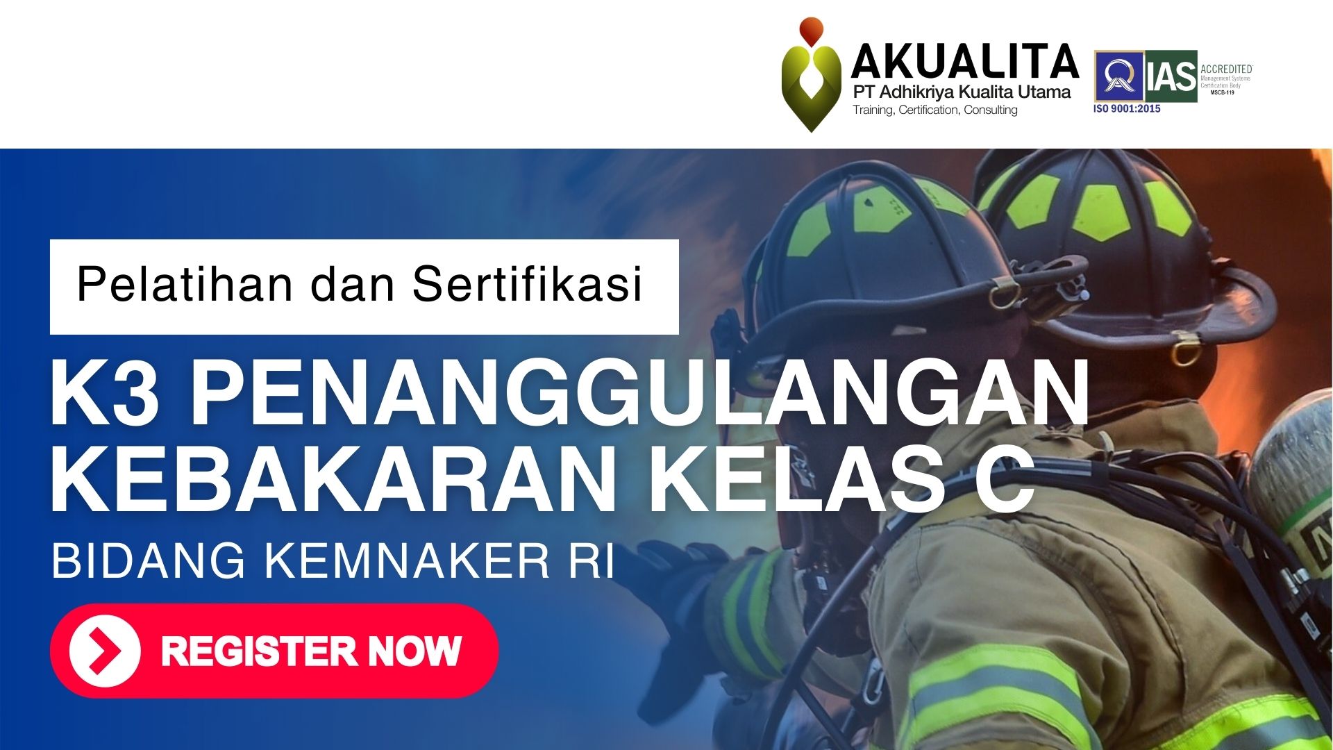 K3 PENANGGULANGAN KEBAKARAN KELAS C KEMNAKER RI