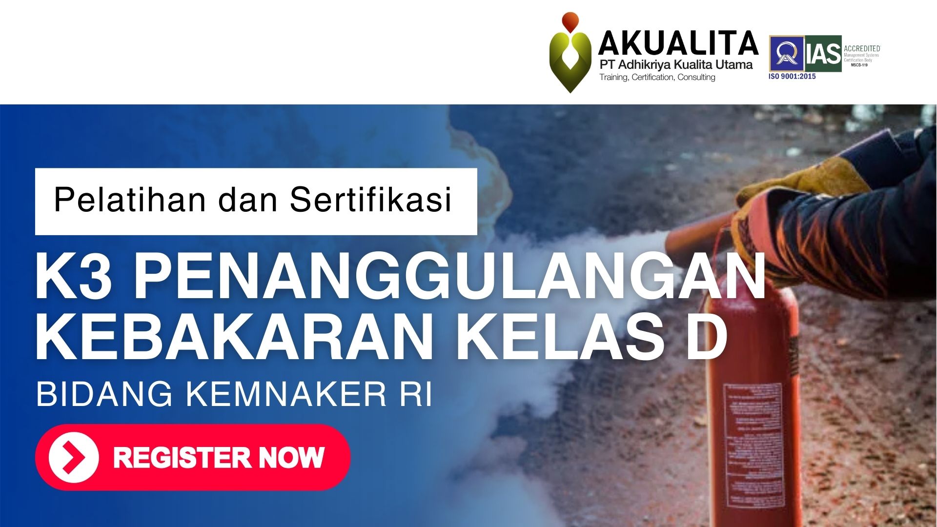 K3 PENANGGULANGAN KEBAKARAN KELAS D KEMNAKER RI