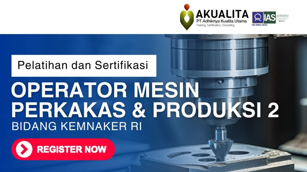 OPERATOR MESIN PERKAKAS DAN PRODUKSI 2 KEMNAKER RI