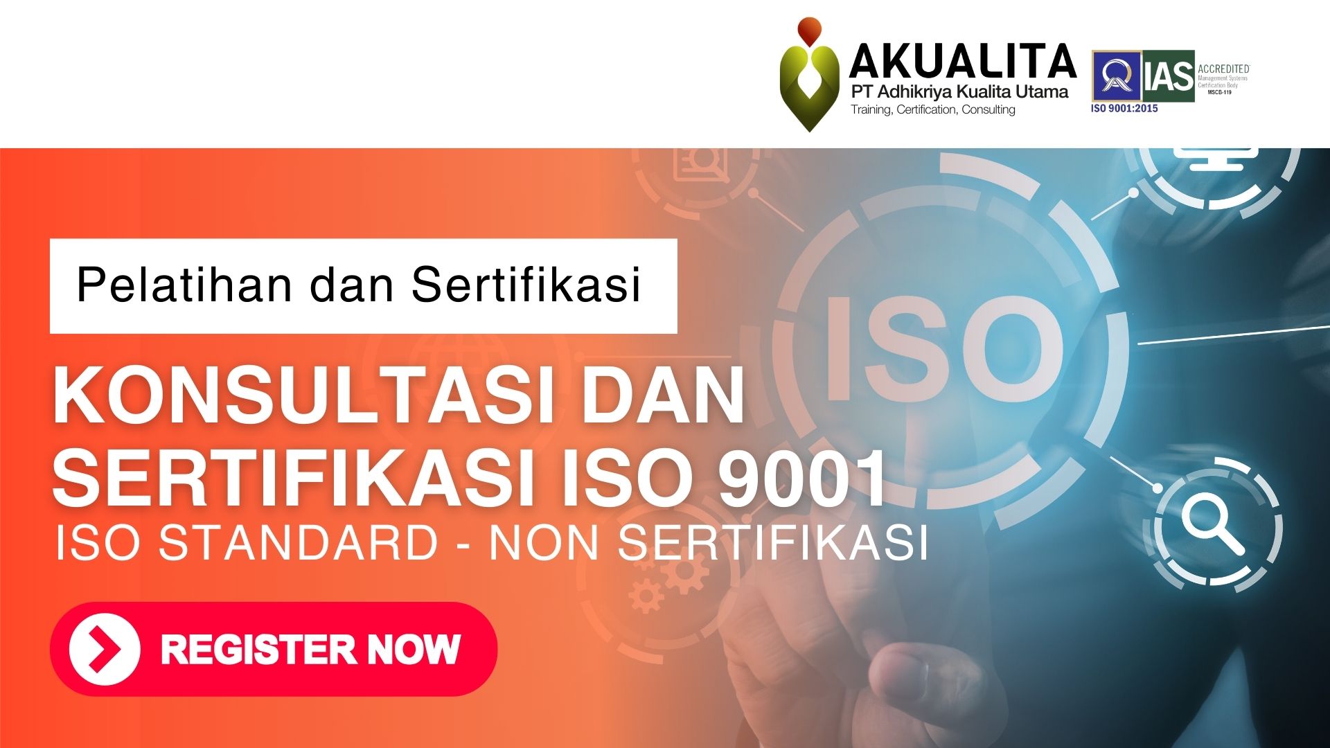 Konsultasi dan Sertifikasi ISO 9001 ISO STANDARD - Non SERTIFIKASI