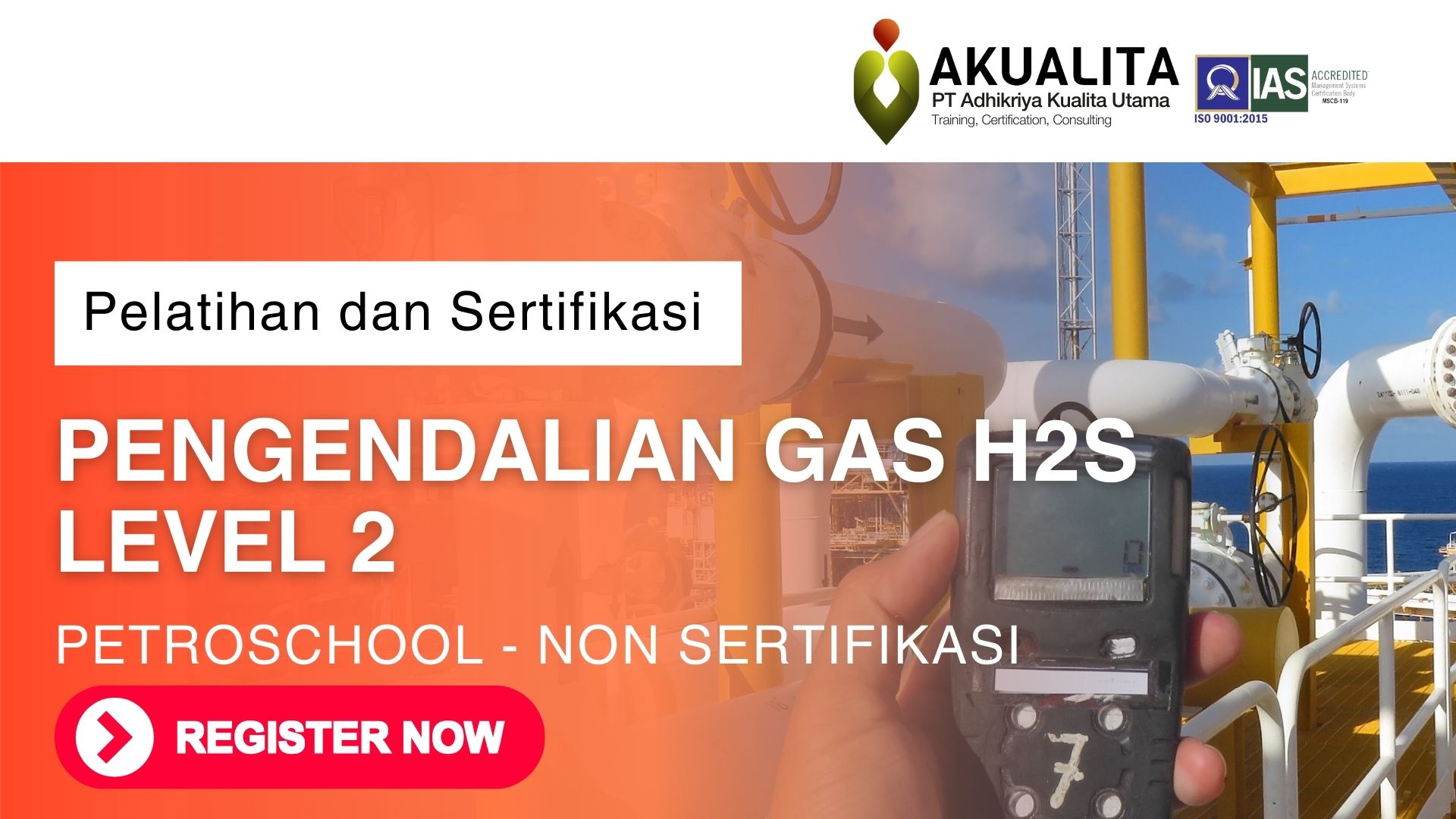 Pengendalian Gas H2S Level 2 PETROSCHOOL - Non SERTIFIKASI